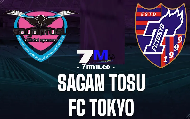 Soi Kèo Sagan Tosu vs FC Tokyo 17h00 Ngày 31/05 J-League
