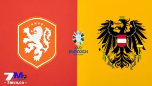 Soi Kèo Hà Lan vs Áo, 23h00 Ngày 25/06 - Euro 2024