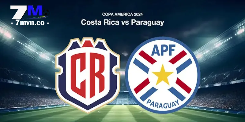 Soi Kèo Costa Rica vs Paraguay, 08h00 Ngày 03/7 - Copa America